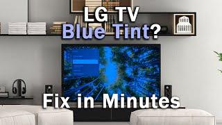 LG TV Blue Tint? (6 EASY Fixes in Minutes)