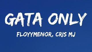 FloyyMenor - GATA ONLY ft. Cris MJ (Letra/Lyrics)