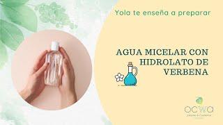 Fórmula de AGUA MICELAR 🫧con ingredientes de origen NATURAL|OCWA jabones y cosmetica natural