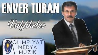 Enver Turan - Vakfıkebir