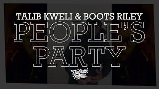 Talib Kweli - People's Party Ft. Boots Riley