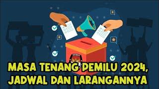 Masa Tenang Pemilu 2024, Jadwal hingga Larangannya - Infografis