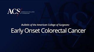 Surgeons Consider Red Flags for Early Onset Colorectal Cancer