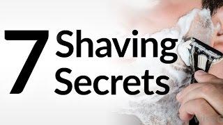 7 Shaving Secrets | Best Shave Of Your Life | Grooming Tips For Smooth Shave