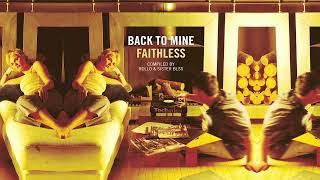 Back to Mine: Faithless - Full Length Mix