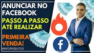 COMO ANUNCIAR NO FACEBOOK ADS | PASSO A PASSO ATÉ VENDER!