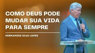 QUANDO DEUS MUDA SUA VIDA - Hernandes Dias Lopes