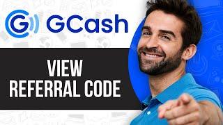 How to View Referral Code in Gcash