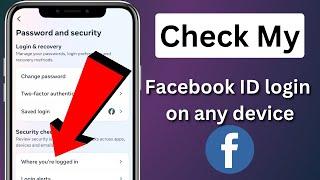 How To Check My Facebook Login Device / Who Use My Facebook Account (2024)