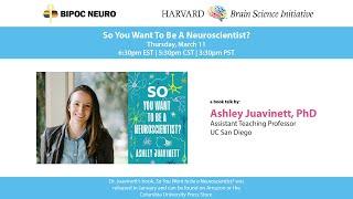 So You Want to be a Neuroscientist? with Professor Ashley Juavinett (UCSD)