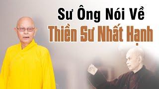 Sư Ông Nói Về Thiền Sư Thích Nhất Hạnh - HT.Thích Từ Thông