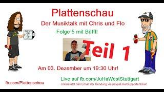 Folge 05 (Teil 1) vom 03.12.2020 -  Plattenschau, der Musiktalk mit Chris und Flo!