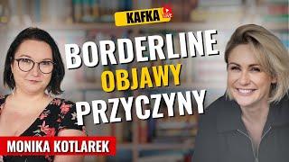 Borderline - objawy i przyczyny - Monika Kotlarek Gosia Ohme | Kafka odc. 345