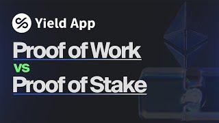 Proof of Work vs Proof of Stake - Yield App