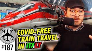 Covid Tested Trains & What's Going On Here in Italy