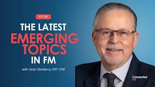 The Latest Emerging Topics in Facility Management | Connected FM Podcast