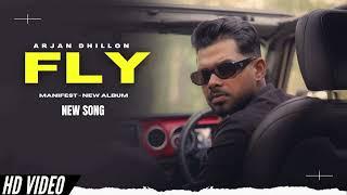 Fly - Arjan Dhillon New Song | Manifest Arjan Dhillon New Album | New Punjabi Songs