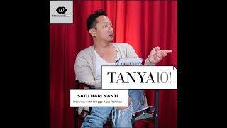 Tanya 10! Film Satu Hari Nanti bersama Ringgo Agus Rahman