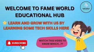 Fame World Educational Hub | Channel Intro