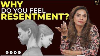 Why do you feel resentment? - Dr Meghana Dikshit