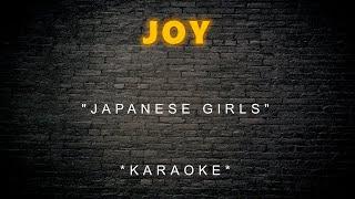 Joy - Japanese Girls (Karaoke)