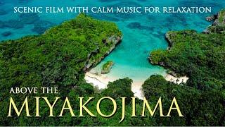 MIYAKO ISLAND, OKINAWA: Drone Film + Music for Stress Relief | Nature Relaxation from Japan