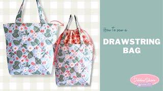How to sew a quilted drawstring bag by Debbie Shore