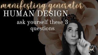 Tap into Your Magnetism with these 3 Questions | Human Design Manifesting Generators