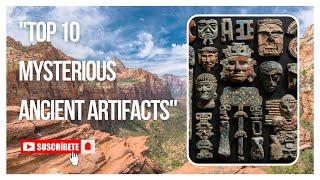 "Top 10 Mysterious Ancient Artifacts | Byte-SizeReviews"