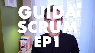 La Guida a Scrum in 4 Puntate (3 Principi) - EP1