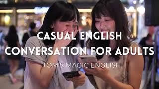 Casual English Conversation For Adults