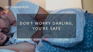 ASMR: don't worry darling, you're safe