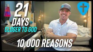 10,000 Reasons (Bless the Lord) - 21 Days Closer to God Devotional - Day 2 (Matt McCoy)