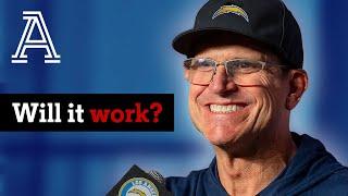 Is Jim Harbaugh with the Chargers a good idea?