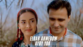 Eldar Ahmedow Ayby Yok