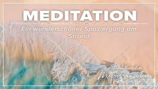 Meditation - Tiefenentspannung | Ein wunderschöner Spaziergang am Strand | 25 Minuten