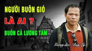 Người buôn gió là ai? Những thông tin mật về cán bộ cao cấp được lấy từ đâu? | Duy Ly Radio