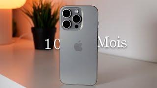 iPhone 15 Pro : Bilan après 10 Mois d'utilisation !