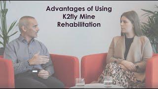 Advantages of Using K2fly Mine Rehabilitation