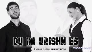 Karush&Gaya Harutyunyan-Du im urishn es ( remix music  2024 ) #music #haykakan @Armenia99beats