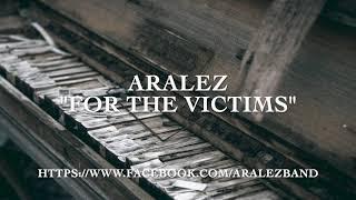 ARALEZ - For the Victims