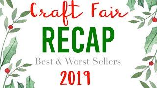 Craft Fair Recap 2019 | Best & Worst Sellers