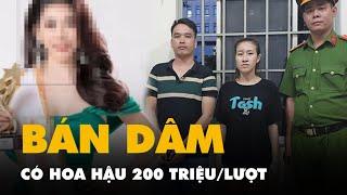 Công an TP.HCM triệt phá đường dây có hoa hậu bán dâm 200 triệu/lượt