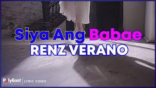 Renz Verano - Siya Ang Babae (Lyric Video)