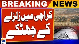 Breaking News : Earthquake jolts parts of Karachi | Geo News