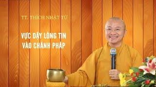 Vực dậy lòng tin vào chánh pháp 01-03-2020 - TT. Thích Nhật Từ