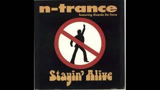 N trance   Stayin’ Alive (long version)