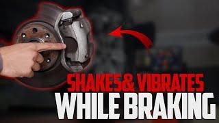 7 Reasons Your Car Shakes and Vibrates While Braking