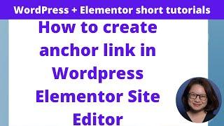 How to create anchor link in Wordpress Elementor Site Editor