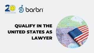 Qualify in the United States as Lawyer